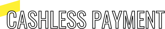 CASHLESS PAYMENT