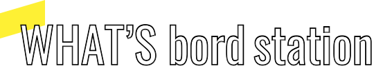 WHAT'S bord station